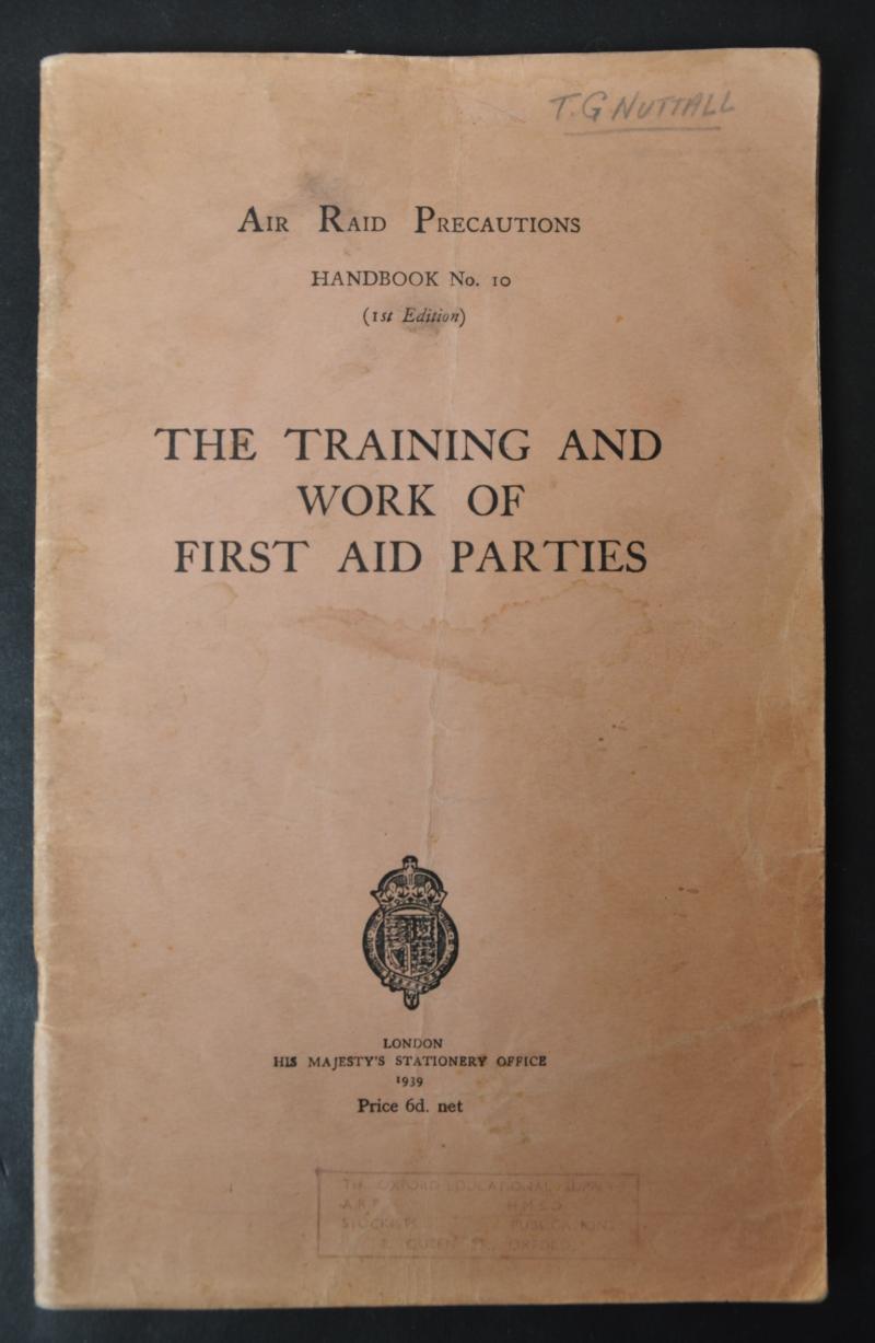 ARP Handbook 10 - The Training And Work Of First Aid Parties 1939