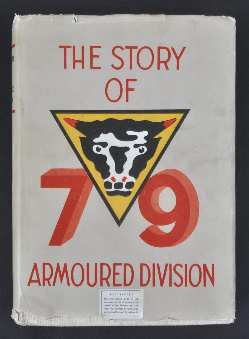 The Story of 79th Armoured Division October 1942-June 1945 - Published July 1945
