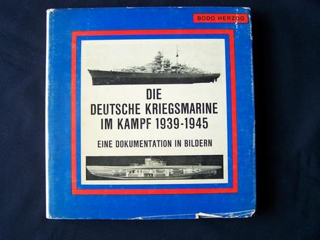 Die Deutsche Kriegsmarine Im Kampf 1939-1945 Bodo Herzog
