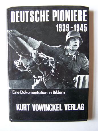 Deutsche Pionere 1939-1945  K.Vowinckel