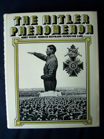 The Hitler Phenomenon,  H.Picker,H.Hoffman,J Von Lang